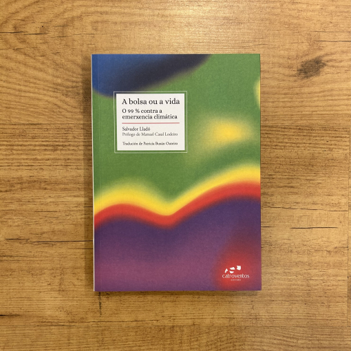 A bolsa ou a vida. O 99% contra a emerxencia climática
